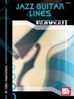Mel Bay Jazz Guitar Lines Workout 0786671521 Book Cover