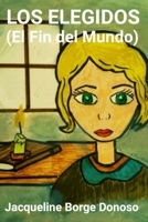 Los Elegidos: El Fin del Mundo B0BTCXZZTP Book Cover