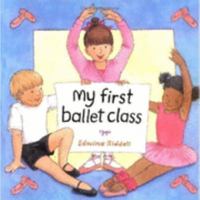 My First Ballet Class 0812016742 Book Cover