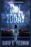 Not Today - A Dora's Rage Mystery 0578951851 Book Cover