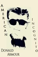 American Incognito 147006152X Book Cover