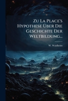 Zu La Place's Hypothese Über Die Geschichte Der Weltbildung... 1279791403 Book Cover