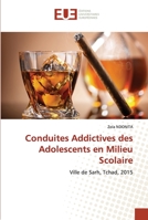 Conduites Addictives des Adolescents en Milieu Scolaire 6202548436 Book Cover