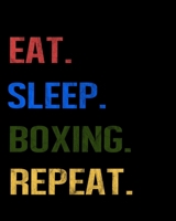 Eat Sleep Boxing Repeat: Enthusiasts Retro Themed Colors Gratitude Journal 386 Pages Notebook 193 Days 8x10 Meal Planner 1710174994 Book Cover