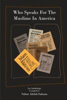 Who Speaks For The Muslims In America 153066859X Book Cover