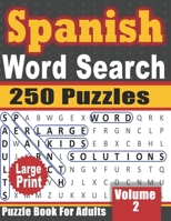 Spanish Word Search Book for Adults: 250 fun and challenging Spanish Word find Puzzles -Sopa de Letras en Español - Volume 2 B08SGFN1LR Book Cover