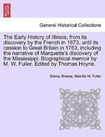 The Early History of Illinois from Its Discovery by the French in 1673 1241703698 Book Cover