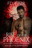 Rise of the Phoenix: A Rescued by the Alpha Paranormal Romance 1645831051 Book Cover