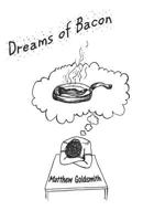 Dreams of Bacon 1982049006 Book Cover