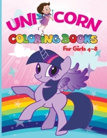 Unicorn Coloring Books for Girls 4-8 : Magical Unicorn Coloring Books for Girls (US Edition) : for Girls, Toddlers and Kids Ages 1, 2, 3, 4, 5, 6, 7, 8 ! 1673228178 Book Cover