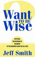 Want to Be Wise? 1414103492 Book Cover