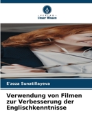 Verwendung von Filmen zur Verbesserung der Englischkenntnisse (German Edition) 6630077334 Book Cover