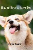 How to Have a Happy Day B0CQK67T8F Book Cover