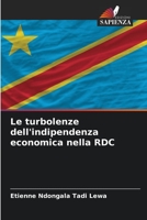 Le turbolenze dell'indipendenza economica nella RDC 6206070182 Book Cover