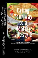 Eating Your Way to a Healthy Lifestyle : By Kicking the Devil Out! 197383572X Book Cover