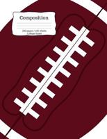 Composition: For the student who loves and plays football on a middle school, high school, or college sports team. For kids of all ages, even college students or any writers who are into football. 1725172542 Book Cover