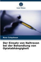 Der Einsatz von Naltrexon bei der Behandlung von Opiatabhängigkeit 6203215937 Book Cover