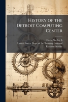 History of the Detroit Computing Center B0FJQ8TKGD Book Cover