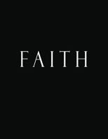 Faith: Black and White Decorative Book to Stack Together on Coffee Tables, Bookshelves and Interior Design | Add Bookish Charm Decor to Your Home | ... Your unique Fashion Design style | Faith 1694282120 Book Cover