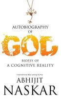 Autobiography of God: Biopsy of A Cognitive Reality 152296942X Book Cover