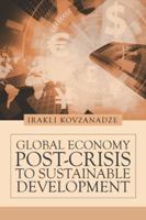Global Economy: Post-Crisis to Sustainable Development 1532047037 Book Cover