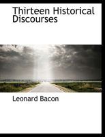 Thirteen Historical Discourses 1014025281 Book Cover