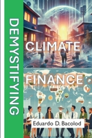 Demystifying Climate Finance B0DZ6Y4DBJ Book Cover