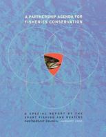 A Partnership Agenda For Fisheries Conservation: A Special Report by the Sport Fishing and Boating Partnership Council 1479184381 Book Cover