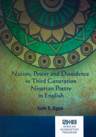 Nation, Power and Dissidence in Third Generation Nigerian Poetry in English 1868887596 Book Cover