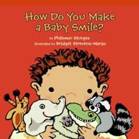 How Do You Make a Baby Smile? 0060760729 Book Cover