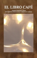 El Libro CAF�: Transformando Vidas 1534992448 Book Cover