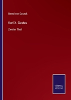 Karl X. Gustav: Zweiter Theil 3375079923 Book Cover