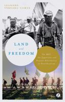 Land and Freedom: The MST, the Zapatistas and Peasant Alternatives to Neoliberalism 1780327420 Book Cover