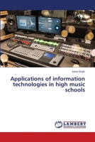 Applications of information technologies in high music schools 6139841712 Book Cover