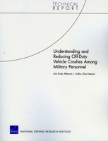 Understanding and Reducing Off-Duty Vehicle Crashes Among Military Personnel 0833050214 Book Cover