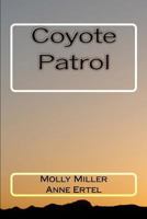 Coyote Patrol 1481909088 Book Cover