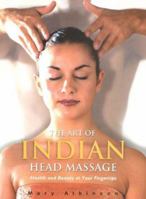 The Art of Indian Head Massage 184732746X Book Cover