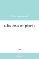 Et les Dieux ont pleuré ! (French Edition) 2414501979 Book Cover