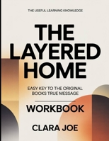 The Useful Learning Knowledge The Layered Home: Easy Key to the Original Book’s True Message B0H24N62BQ Book Cover