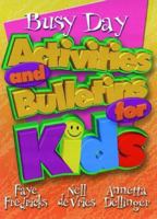 Busy Day Activities and Bulletins for Kids 0801044499 Book Cover