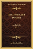 The Debate And Division: An Epistle 1141673568 Book Cover