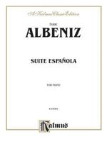 Albeniz / Suite Espagnole (Kalmus Edition) 0769240798 Book Cover