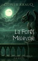 La Forêt Malevoie: Une Histoire Gothique (La Suite) (French Edition) B0F6YN3YP7 Book Cover