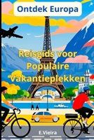 Reisgids voor Populaire Vakantieplekken: Ontdek Europa (Dutch Edition) B0F489PXKM Book Cover