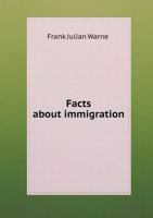 Facts about Immigration 5518665369 Book Cover