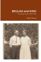 Beulah and King: The Early Years: 1923-1936 1716574757 Book Cover