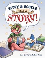 Bitsy & Boozle Tell a Story 0063326612 Book Cover