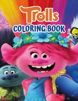 Trolls Coloring Book: Trolls Coloring Book for Kids, Girls, Toddlers, Preschoolers B08RGVSSYT Book Cover