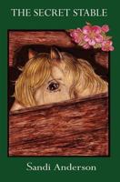 The Secret Stable 149542488X Book Cover