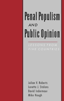 Penal Populism and Public Opinion: Lessons from Five Countries (Studies in Crime and Public Policy) 0195136233 Book Cover